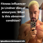 Fitness influencer Jo Lindner dies of aneurysm: What is this abnormal condition?