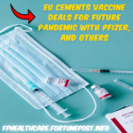 EU Cements Vaccine Deals For Future Pandemic With Pfizer, And Others